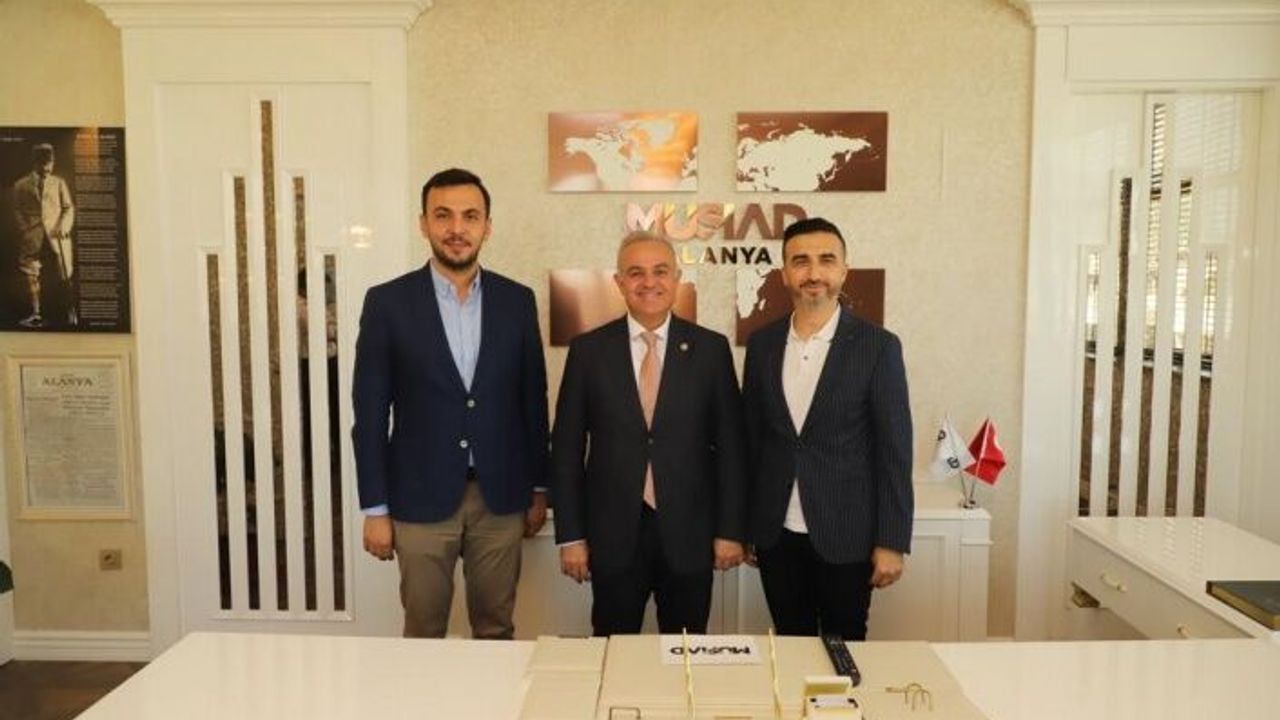 Milletvekili Şeker'den MÜSİAD Alanya'ya ziyaret 
