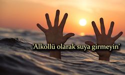 Alanya Emniyeti’nden boğulma uyarısı!
