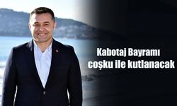 Başkan Yücel’den 1 Temmuz Kabotaj Bayramı mesajı