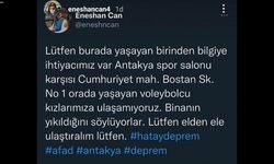 Belediyesporlu Eneshan'ın kız arkadaşının da bulunduğu Hatay Bayan Voleybol Takımı enkaz altında