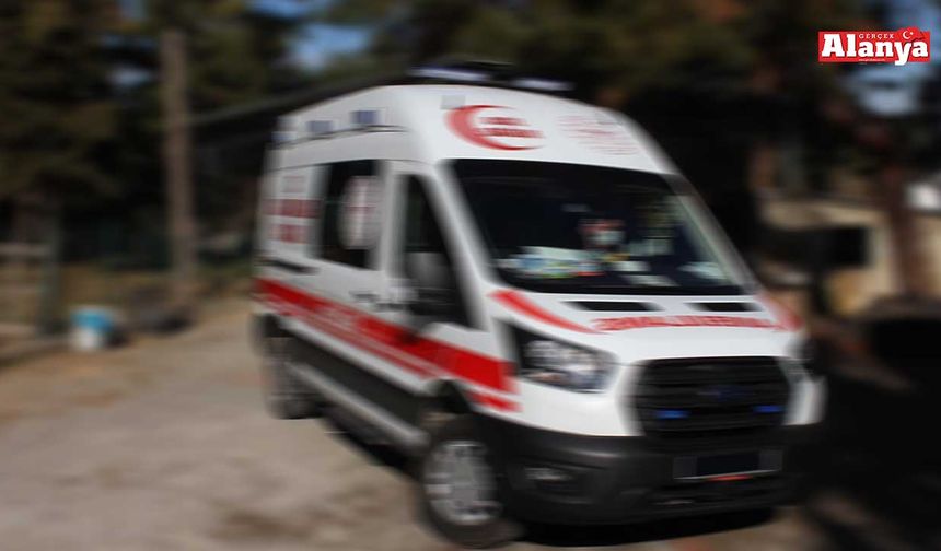 Alanya’da evde fenalaşan Azerbaycan vatandaşı hastanede öldü