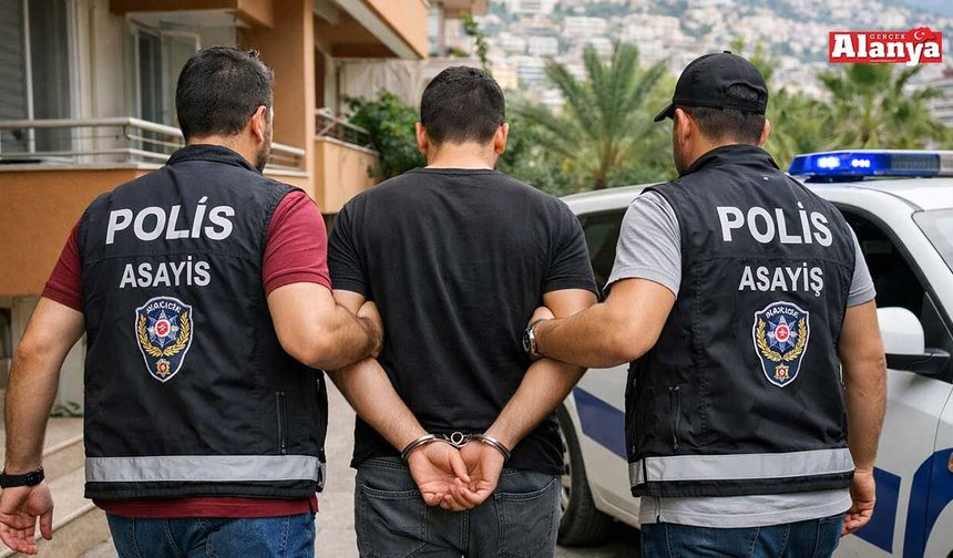 Alanya’da 13 yıl 8 ay hapisle aranan firari yakalandı